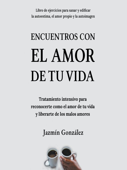 Title details for Encuentros con el amor de tu vida by Jazmín González - Available